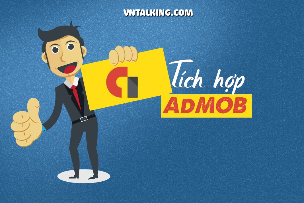 Hướng dẫn tích hợp Admob trong Android
