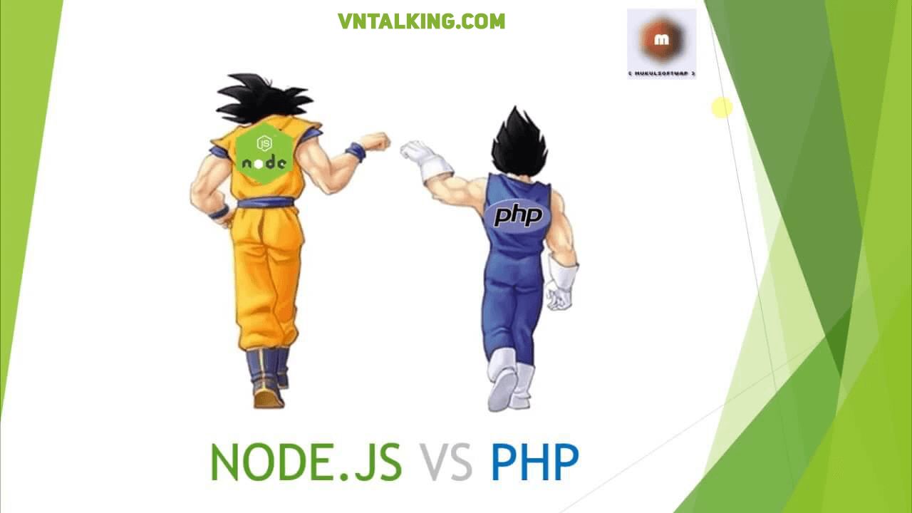 So sánh Nodejs và PHP: Bạn chọn công nghệ web nào?