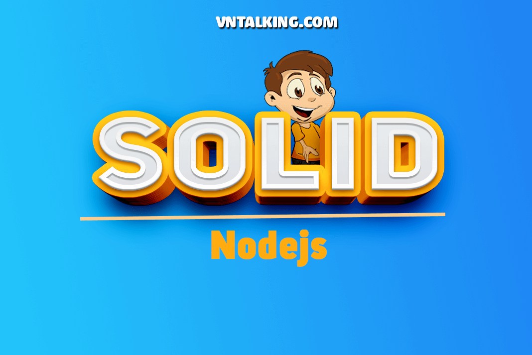 Nguyên lý SOLID trong NodeJs với TypeScript