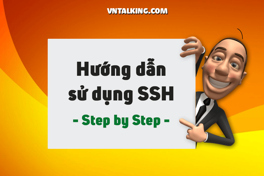 SSH là gì? Hướng dẫn sử dụng SSH